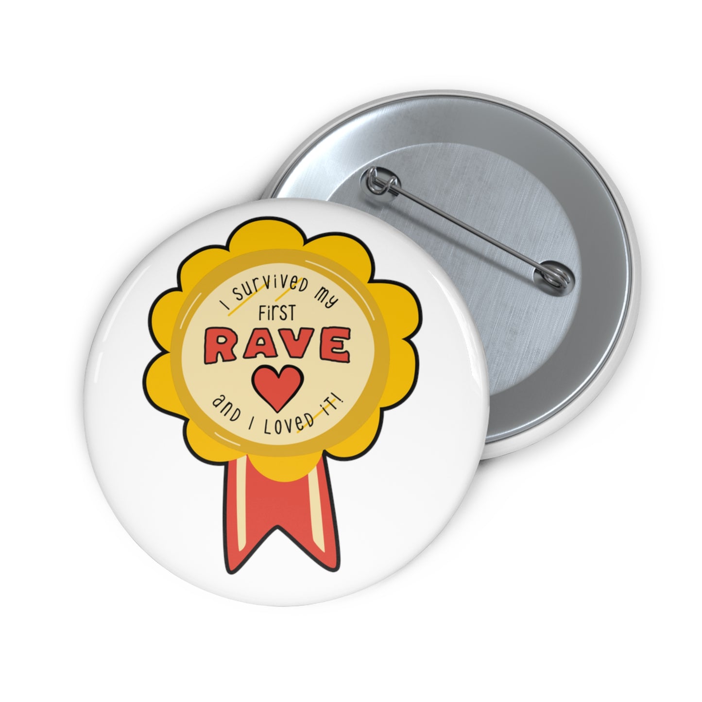 First Rave Pin Button